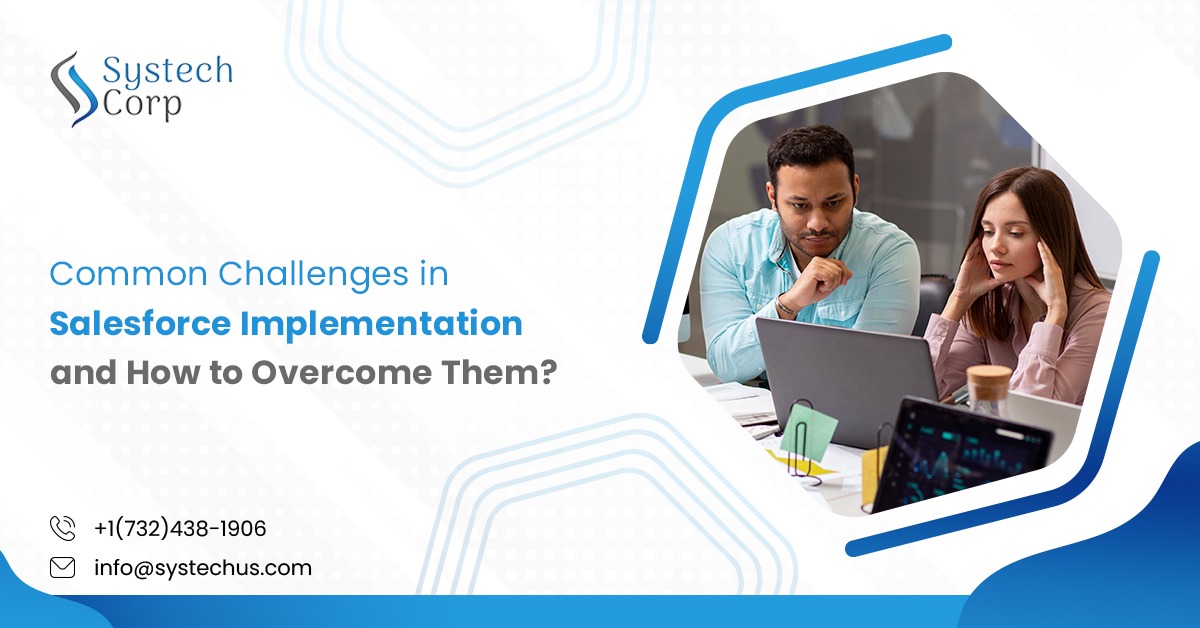 How to Overcome Salesforce Implementation Challenges Effectively?