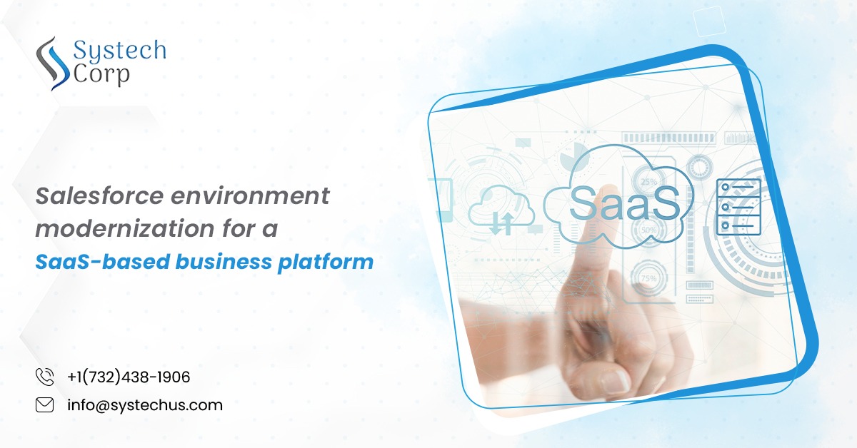 Salesforce environment modernization solution for a scalable SaaS business platform